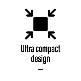 Ultrakompakt design