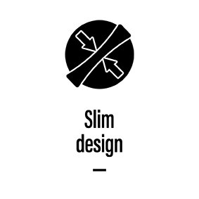 Schlankes Design